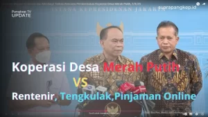 Koperasi Desa Merah Putih Solusi Pemerintah untuk Memerangi Pinjol dan Tengkulak